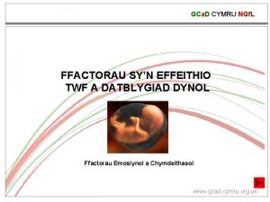 GCa D CYMRU NGf L FFACTORAU SYN EFFEITHIO