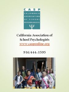 California Association of School Psychologists www casponline org