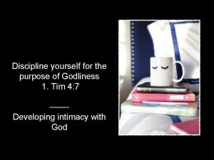 Discipline yourself for the purpose of Godliness 1