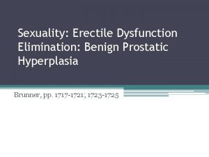 Sexuality Erectile Dysfunction Elimination Benign Prostatic Hyperplasia Brunner