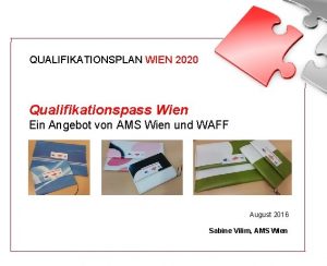 QUALIFIKATIONSPLAN WIEN 2020 Qualifikationspass Wien Ein Angebot von