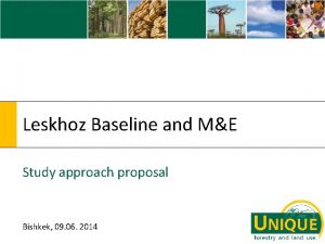 Leskhoz Baseline and ME Study approach proposal Bishkek