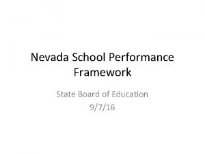 Nevada School Performance Framework State Board of Education