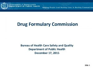 Drug Formulary Commission Bureau of Health Care Safety