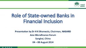 Role of Stateowned Banks in Financial Inclusion Presentation