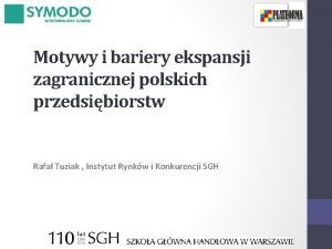 Motywy i bariery ekspansji zagranicznej polskich przedsibiorstw Rafa