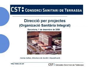 Direcci per projectes Organizaci Sanitria Integral Barcelona 1