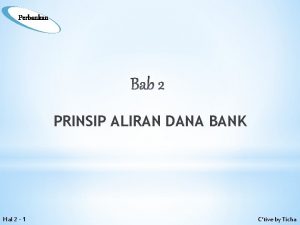 Perbankan Bab 2 PRINSIP ALIRAN DANA BANK Hal