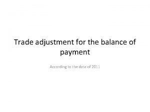 Trade adjustment for the balance of payment According