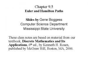 Chapter 9 5 Euler and Hamilton Paths Slides