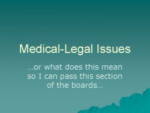 MedicalLegal Issues or what does this mean so