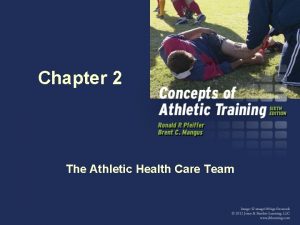 Chapter 2 The Athletic Health Care Team Athletic
