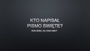 Kto napisał pismo święte