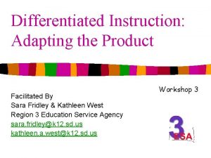 Differentiated Instruction Adapting the Product Facilitated By Sara