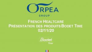 FRENCH HEALTCARE PRSENTATION DES PRODUITS BODET TIME 021120