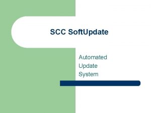 SCC Soft Update Automated Update System Soft Update