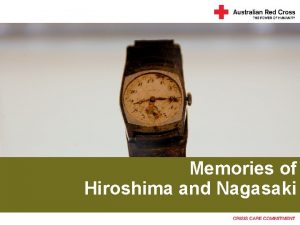 Memories of Hiroshima and Nagasaki A flash in