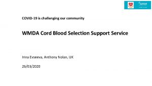 COVID19 is challenging our community WMDA Cord Blood