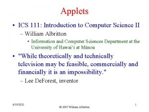 Applets ICS 111 Introduction to Computer Science II