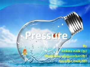 Pressure By Ankita naik 51 Shubhala salagaonkar87 Suvidha