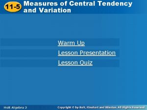 Measures of central tendency and variation