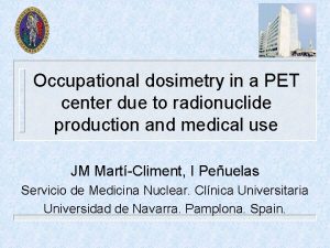 Occupational dosimetry in a PET center due to