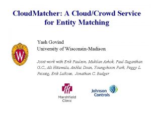 Cloud Matcher A CloudCrowd Service for Entity Matching