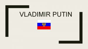 VLADIMIR PUTIN BIOGRAFIA Vladmirovich Putin en ruso pronunciacin