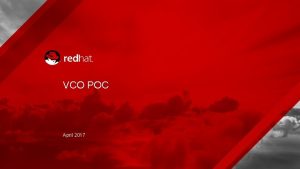 VCO POC April 2017 Reference Architecture for VCO