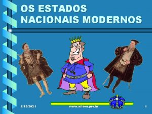 OS ESTADOS NACIONAIS MODERNOS 6192021 www nilson pro