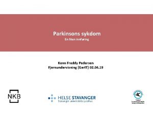 Parkinsons sykdom En liten innfring Kenn Freddy Pedersen