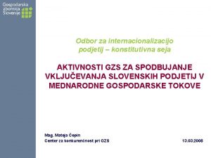 Odbor za internacionalizacijo podjetij konstitutivna seja AKTIVNOSTI GZS