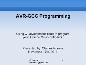 AVRGCC Programming Using C Development Tools to program