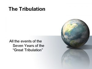 The Tribulation All the events of the Seven