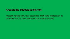 Arcadismo Neoclassicismo Arcdia regio da Grcia associada reflexo
