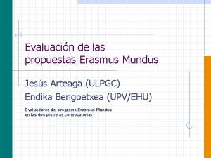 Evaluacin de las propuestas Erasmus Mundus Jess Arteaga