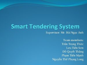 Smart Tendering System Supervisor Mr Bi Ngc Anh