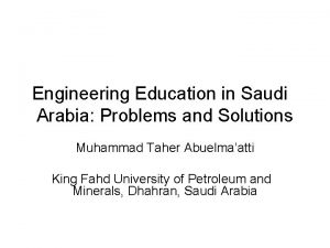 Engineering Education in Saudi Arabia Problems and Solutions