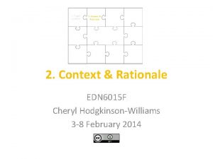 2 Context Rationale EDN 6015 F Cheryl HodgkinsonWilliams