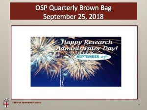 OSPOSP Quarterly Brown Bag September 25 2018 Office