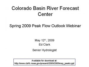 Colorado Basin River Forecast Center Spring 2009 Peak