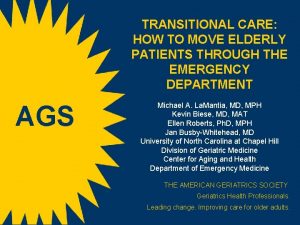 TRANSITIONAL CARE HOW TO MOVE ELDERLY PATIENTS THROUGH