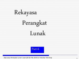 Rekayasa Perangkat Lunak Part6 Rekayasa Perangkat Lunak Copyright