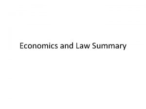 Economics and Law Summary Prisoners dilemma Two prisoners