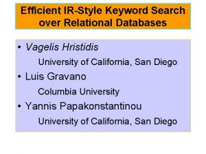 Efficient IRStyle Keyword Search over Relational Databases Vagelis