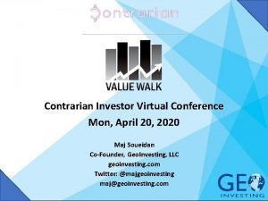 Contrarian Investor Virtual Conference Mon April 20 2020