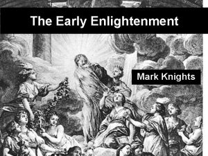 The Early Enlightenment Mark Knights Early Enlightenment Set