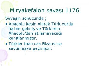 Miryakefalon sava 1176 Savan sonucunda Anadolu kesin olarak