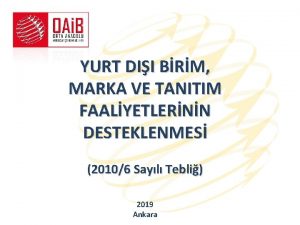 YURT DII BRM MARKA VE TANITIM FAALYETLERNN DESTEKLENMES