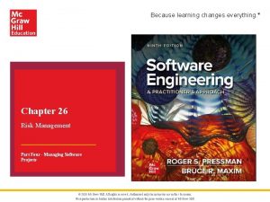 Because learning changes everything Chapter 26 Risk Management